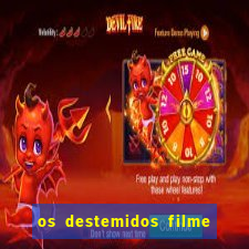 os destemidos filme completo dublado